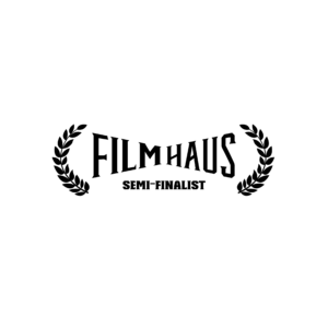 FilmHaus Semi-Finalist